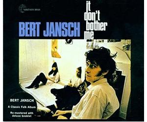 Jansch Bert - It Don'T Bother Me