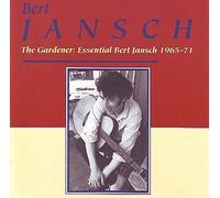 Jansch, Bert - The Gardener: Essential Bert Jansch 1965-71 by Jansch, Bert (1995-12-28)