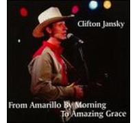 Jansky Clifton - From Amarillo By Morning to Am