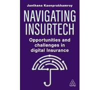 Janthana Kaenprakhamroy Navigating Insurtech (Tascabile)