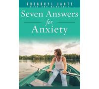 Jantz Ph D Gregory L Seven Answers for Anxiety (Tascabile) Jantz