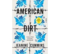 January 21, 2020 : American Dirt [A Novel] [Hardback]