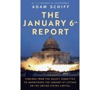 January 6 Select Committee, The The January 6th Report (Tascabile)