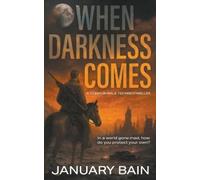 January Bain When Darkness Comes (Tascabile) Connor Hale