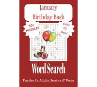 January Birthday Bash Word Search Puzzle Book: Word Searches with Easy to Read Print about January Birthdays | Famous People, Historic Events and More ... for Vacations, Holidays, and Leisure