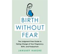 January Harshe Birth Without Fear (Tascabile)