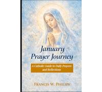 January Prayer Journey: A Catholic Guide to Daily Prayer and Reflection
