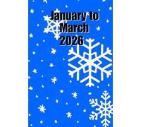 January to March 2026: Plan and schedule your goals with this detailed, how to, planner. Full planner with instructions, planner, and daily schedule.