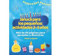 Janucá - Libro de Actividades para Niños: Más de 40 páginas de laberintos, sombras, dibujos, contar y colorear, encuentra las diferencias y juegos educativos (3-5 años)