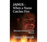 JANUS - When a Name Catches Fire: Between Defamation and Return