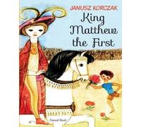 Janusz Korczak King Matthew the First (Tascabile)