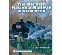 Janusz Piekalkiewi The German National Railway in World War (Copertina rigida)