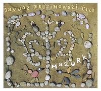 Janusz Prusinowski Trio - MAZURKI