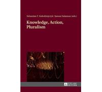 Janusz Salamon Knowledge, Action, Pluralism (Copertina rigida)