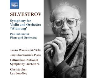 Janusz Wawrowski; Jurgis Karnavicius; Lithuanian National Symphony Orchestra; Christopher Lyndon-Gee - Valentin Silvestrov: Symphony for Violin and Orchestra 'Widmung'; Postludium for Piano and Orchestra