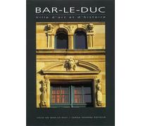 Janvier,François. - Bar-le-Duc. Ville d'art et d'histoire. Introduction de Jean-
