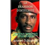 Janvier T Chando Janvier Tchouteu La Trahison d'Intégrité (Tascabile)