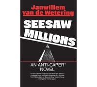 Janwillem van de Wetering Seesaw Millions (Tascabile)
