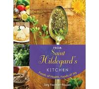 Jany Fournier-Rosset From Saint Hildegard's Kitchen (Tascabile)
