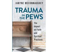 Janyne McConnaughey Trauma in the Pews (Tascabile)