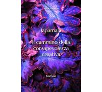 Japamala: Il cammino della consapevolezza creativa