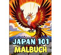 Japan 101 Malbuch: Färbung Seiten Zur Japanischen Kultur Und Ästhetik, Von Traditionellen Gegenständen Und Gebäuden Bis Hin Zu Menschen Und Mythen | ... Stressabbau | Kinder Erwachsene Jugendliche