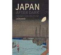 Japan After Dark: The Tokugawa Transformation of the Night