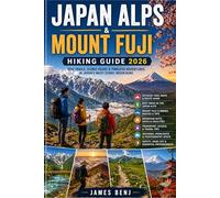 JAPAN ALPS & MOUNT FUJI HIKING GUIDE 2026