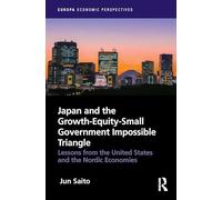 Japan and the Growth-Equity-Small Government Impossible Triangle: Lessons from the United States and the Nordic Economies