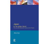 Japan and the Wider World: From the Mid-Nineteenth Century to the Present
