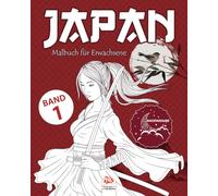 Japan - Band 1 - Nachtausgabe: Malbuch für Erwachsene