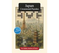 Japan Crossword Puzzles: Crossword Puzzles with Easy to Read Print about Japan, Culture, History and More | 6x9 inches, 120 pages | 50+ Puzzles ... Gift for Vacations, Holidays and Relaxation