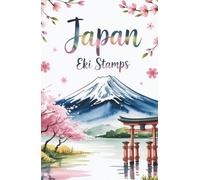 Japan EKI Stamp Book: Collect EKI Stamps to create your unique travel memories