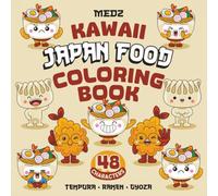 Japan Food: Coloring Book for Adults and Kids, Super Cute Characters with Expression for Relaxation (Bold & Easy Coloring)