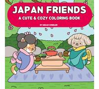 Japan Friends: A Cute & Cozy Coloring Book