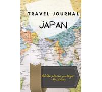Japan Guided Travel Journal: Keepsake diary for your trip! Daily Agenda Time Table Planner - Travelers Vacation Journaling Notebook