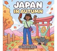 Japan in Autumn: A Cozy Fall Coloring Book | 30 Hand-Drawn Scenes with Girls on Holiday | Seasonal Relaxation for Adults and Teens