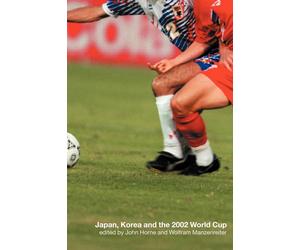 Japan, Korea and the 2002 World Cup - John Horne - Routledge