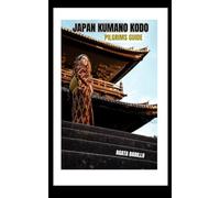 JAPAN KUMANO KODO PILGRIMS GUIDE