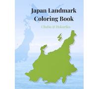 Japan Landmark Coloring Book: Chubu & Hokuriku Edition