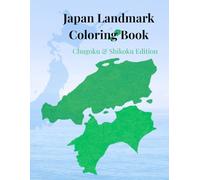 Japan Landmark Coloring Book: Chugoku & Shikoku Edition