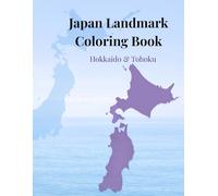 Japan Landmark Coloring Book: Hokkaido & Tohoku