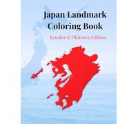 Japan Landmark Coloring Book: Kyushu & Okinawa Edition