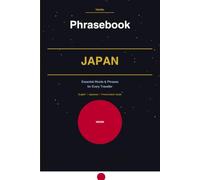 Japan Phrasebook: Your Complete Travel Companion for Japan