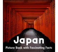 Japan Picture Book with Fascinating Facts: Japan Coffee Table Book