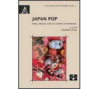 Japan Pop. Parole, immagini, suoni dal Giappone contemporaneo