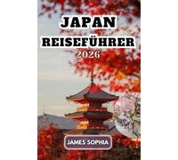 JAPAN REISEFÜHRER 2026