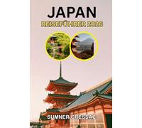 Japan Reiseführer 2026: Minimale Meilen, maximale Magie: Ihr kuratierter Japan-Reisebegleiter für 2026