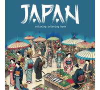 Japan: Relaxing Coloring Book: Serene Japanese Art: Relaxing Coloring Journey for All Ages