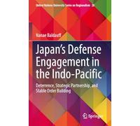 Japan’s Defense Engagement in the Indo-Pacific: Deterrence, Strategic Partnership, and Stable Order Building: 28